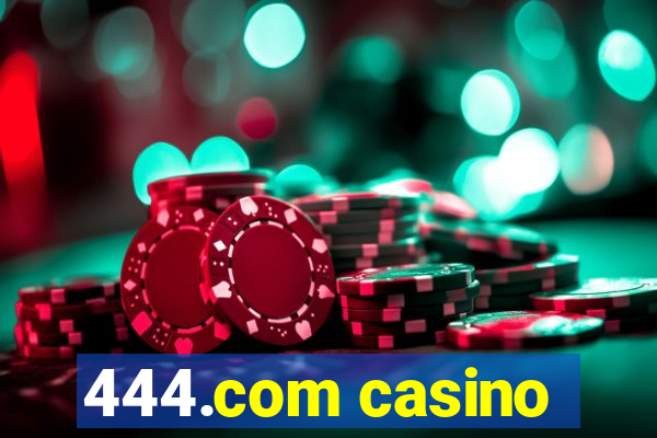 444.com casino